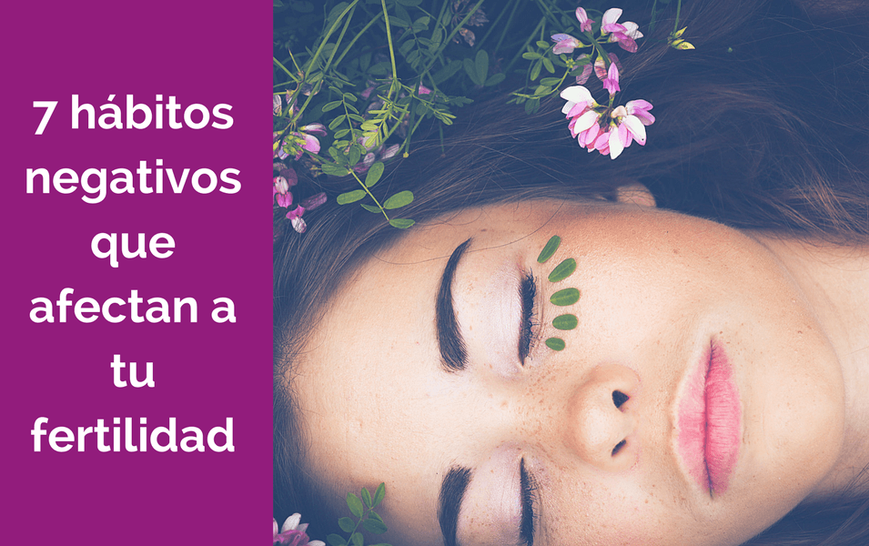 hábitos negativos que afectan a tu fertilidad