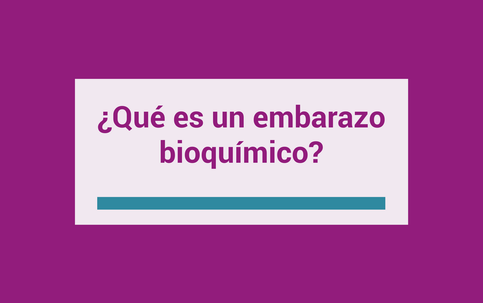 que es un embarazo bioquimico