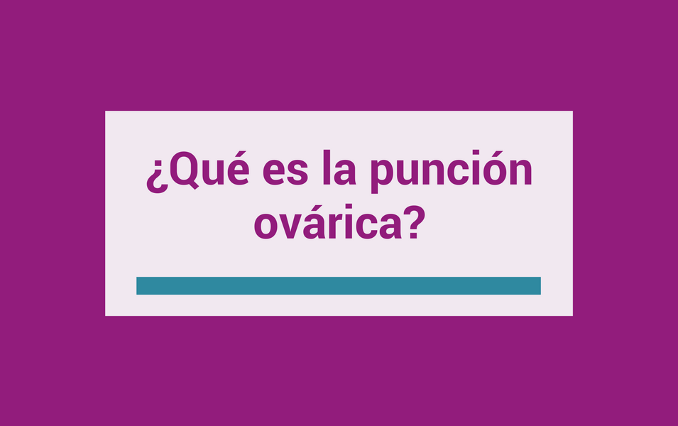 que es la puncion ovarica