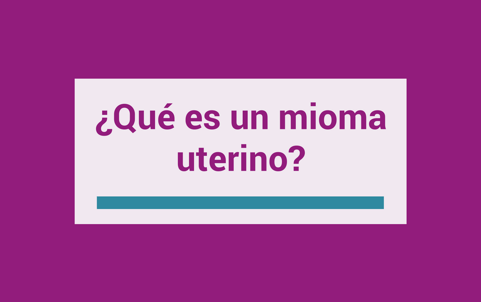 que es un mioma uterino
